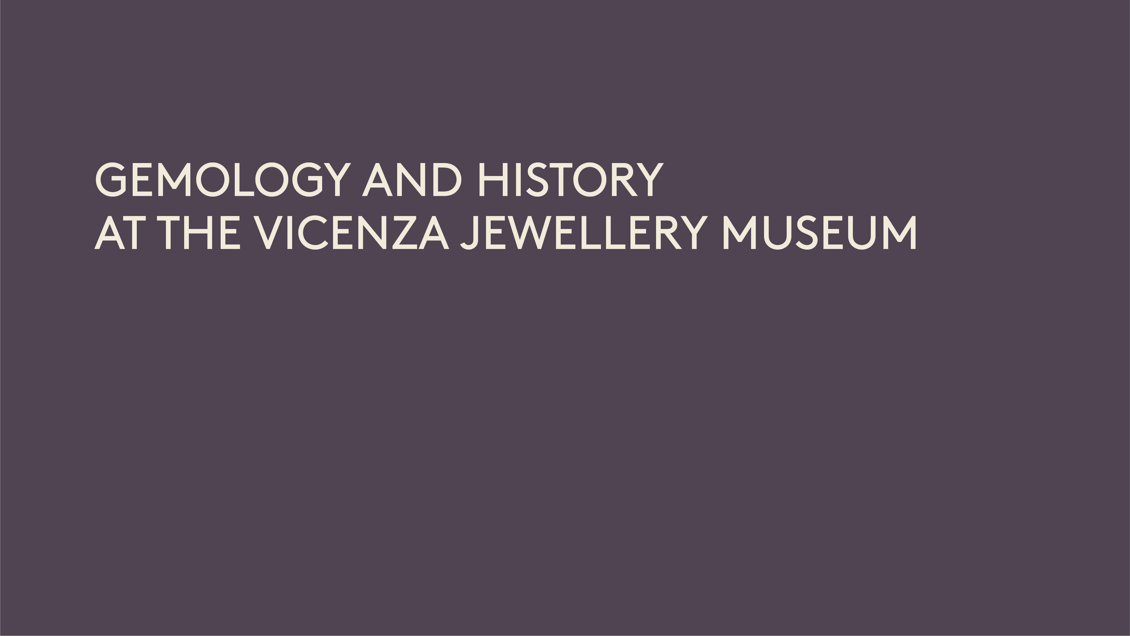Gemmologia e Storia  al Museo del gioiello di Vicenza