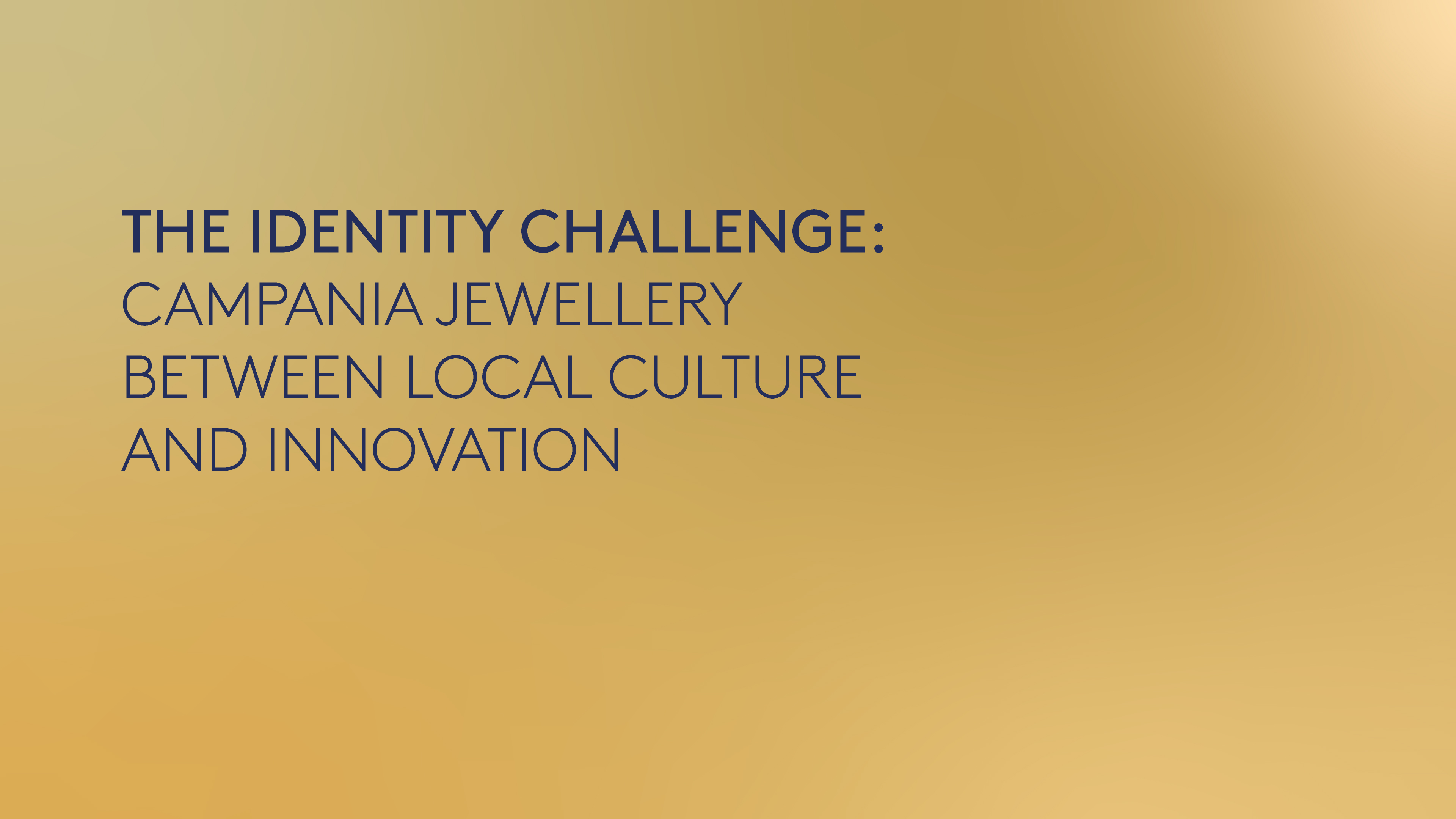 The identity challenge: Campania jewelry between local culture and innovation