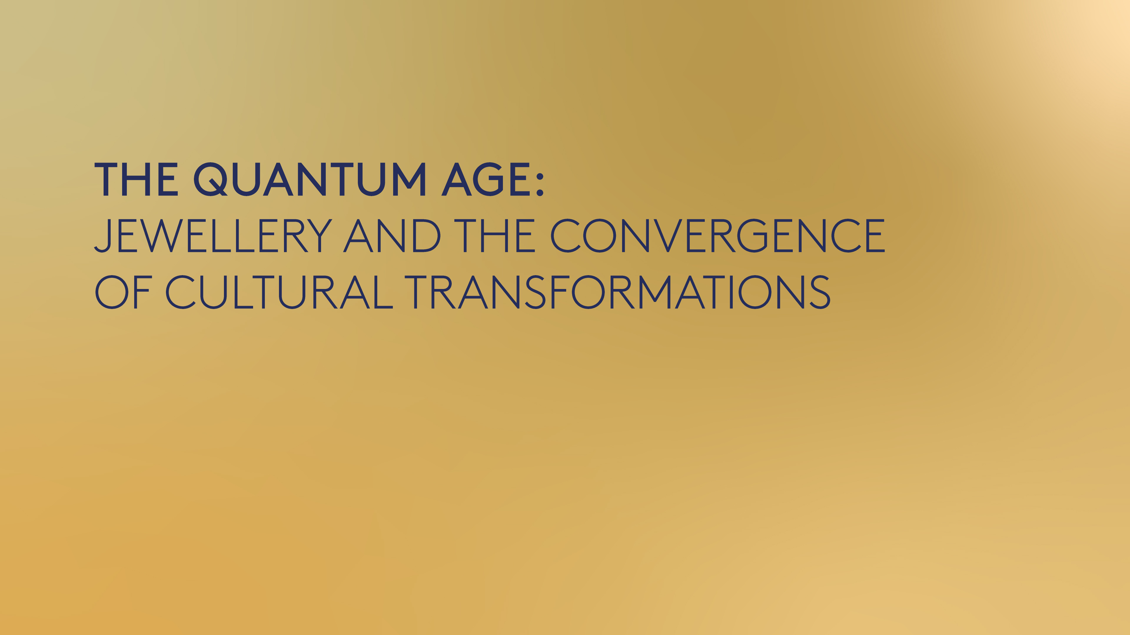 The Quantum Age: Jewellery and the Convergence of Cultural Transformations