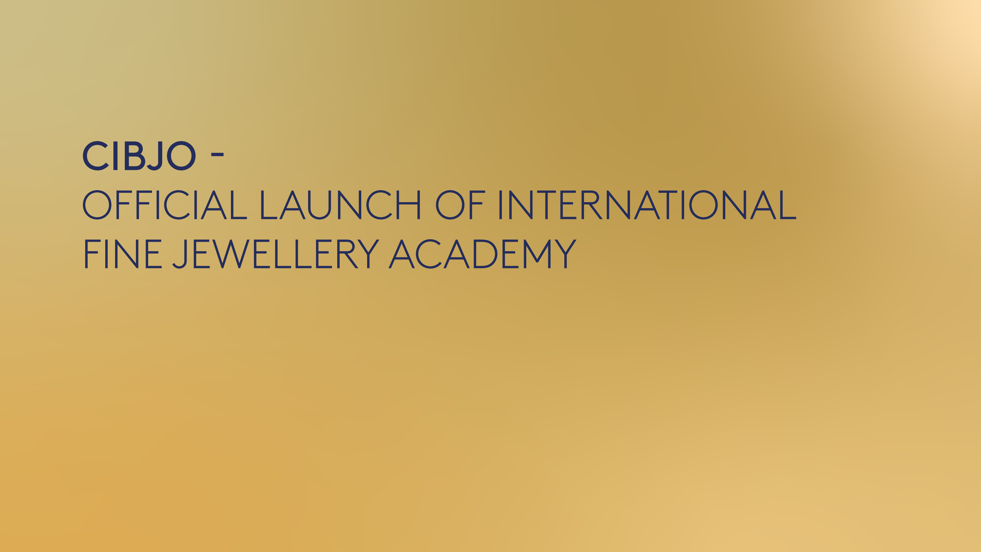 CIBJO-Official Launch of International Fine Jewellery Academy
